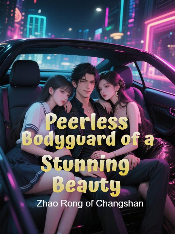 Peerless Bodyguard of a Stunning Beauty