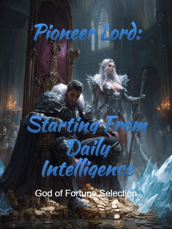 Pioneer Lord: Starting From Daily Intelligence