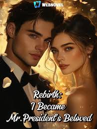 Rebirth: I Became Mr.President’s Beloved