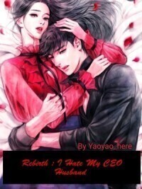 Rebirth: I Hate My CEO Husband