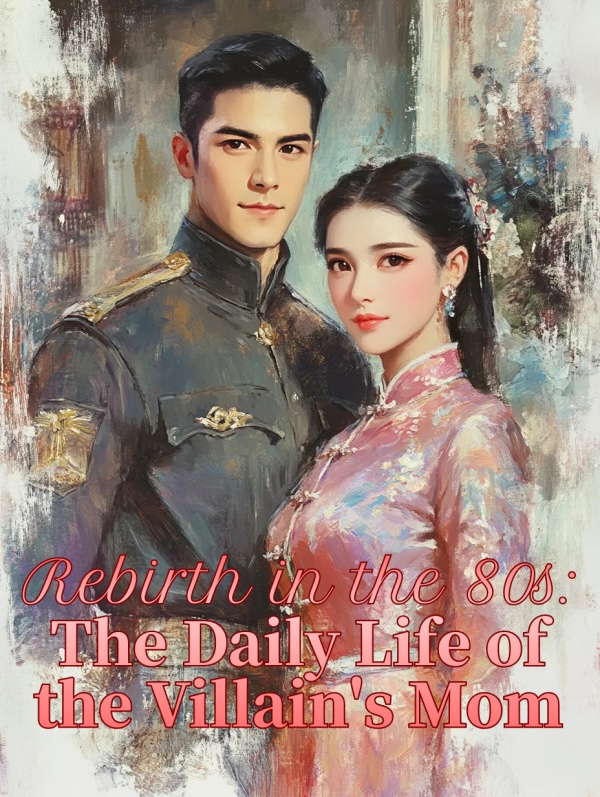 Rebirth in the '80s: The Daily Life of the Villainess and Her Son