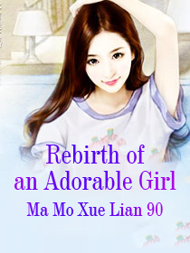 Rebirth of an Adorable Girl
