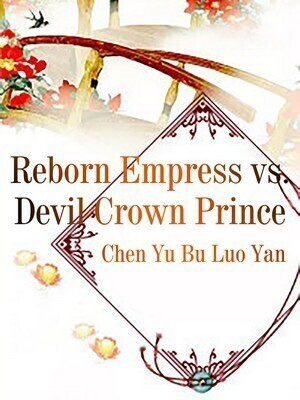 Reborn Empress vs. Devil Crown Prince