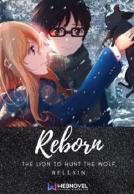 Reborn : The Lion To Hunt The Wolf