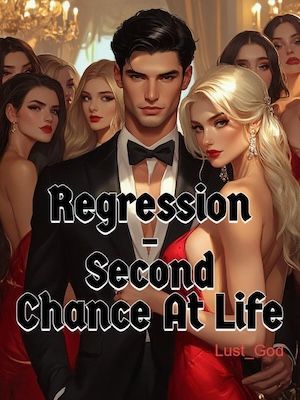 Regression - Second Chance At Life