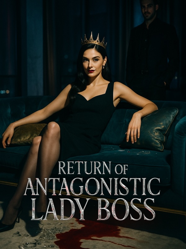 Return of the Antagonistic Lady Boss