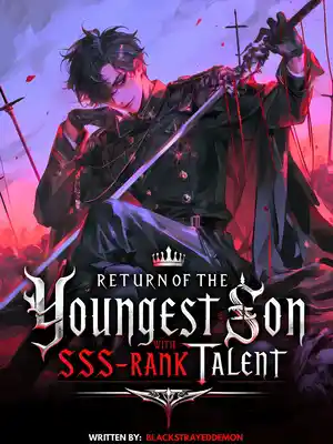 Return of the Youngest Son with SSS-Rank Talent