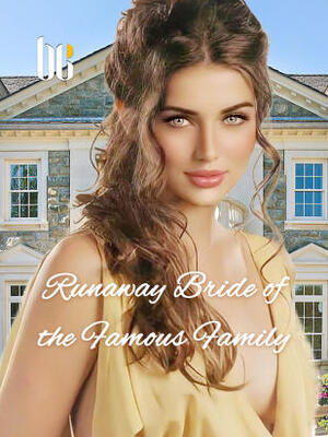 Runaway Bride of the Famous Family