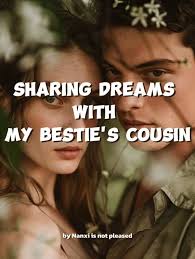 Sharing Dreams with My Bestie’s Cousin