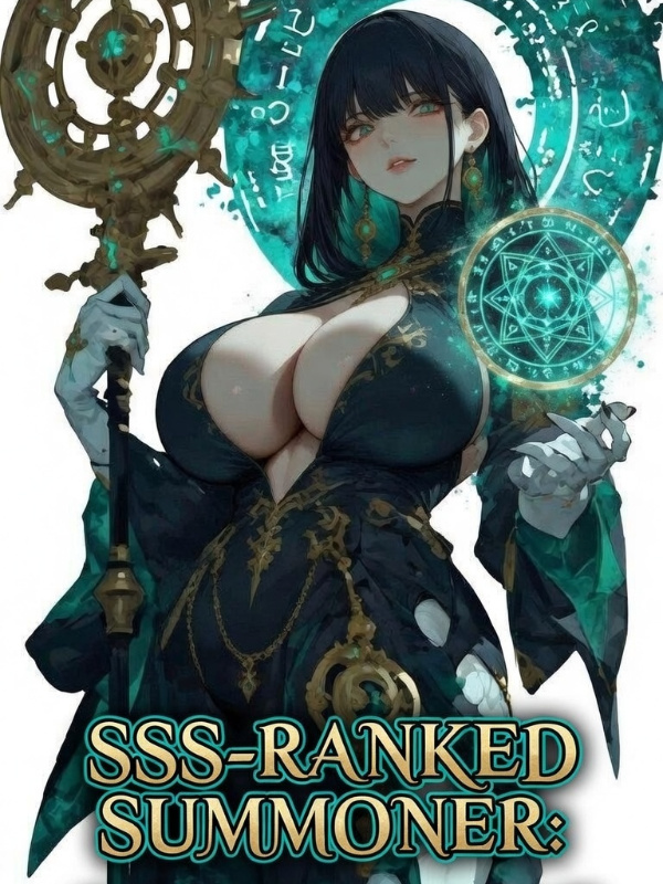 SSS-Ranked Summoner: Only I Summon All Heroes And Heroines Of Legend