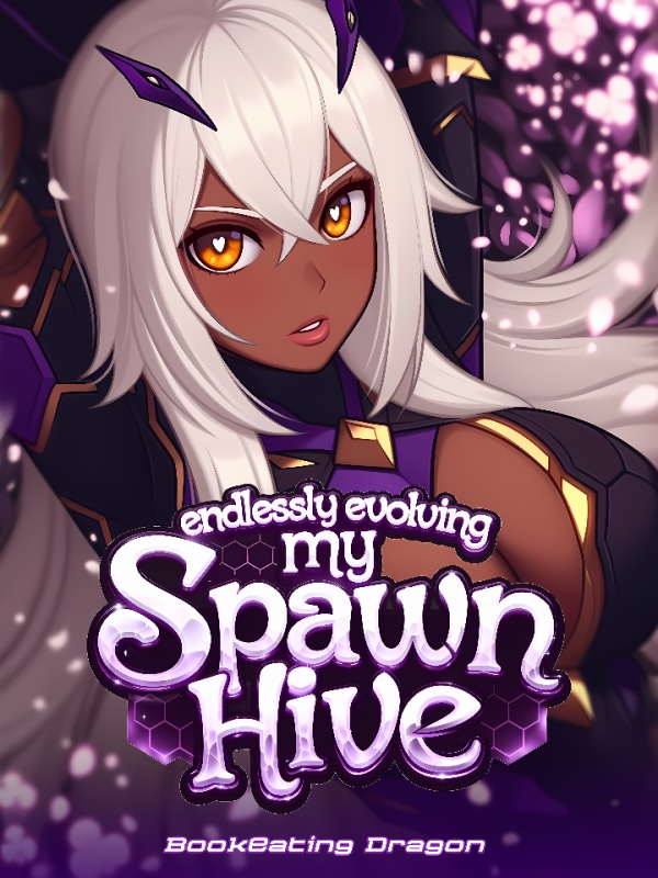 Strongest Hive Lord: Endlessly Evolving My Spawn Hive