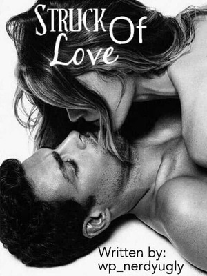 Struck Of Love [COMPLETED]