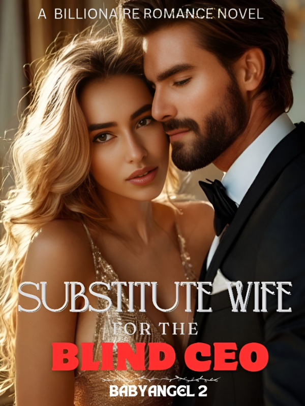 Substitute Wife For The Blind CEO