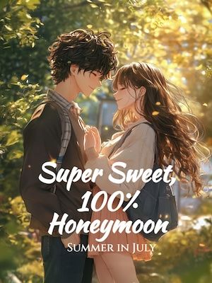 Super Sweet, 100\% Honeymoon