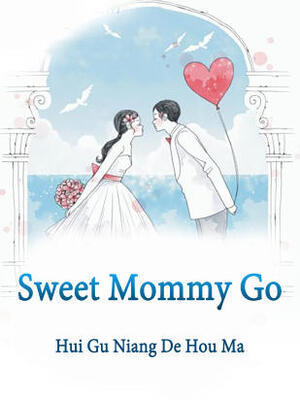 Sweet Mommy,Go!