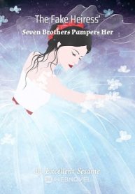 The Fake Heiress  Seven Brothers Pampers Her