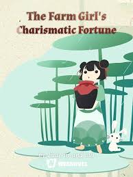 The Farm Girl’s Charismatic Fortune