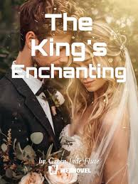 The King’s Enchanting