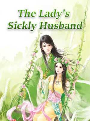 The Lady’s Sickly Husband