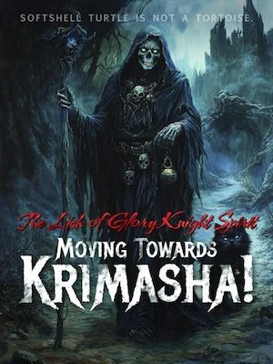 The Lich of Glory Knight Spirit: Moving towards Krimasha!