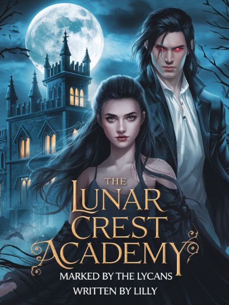The Lunar Crest Academy: Marked by The Lycans