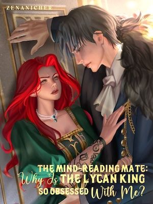 The Mind-Reading Mate: Why Is the Lycan King So Obsessed With Me?