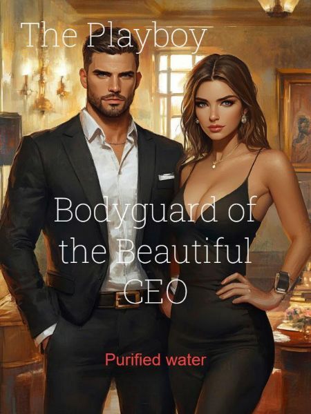 The Playboy Bodyguard of the Beautiful CEO