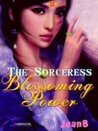 The Sorceress: Blossoming Power