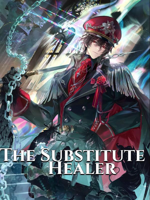 The Substitute Healer (BL)