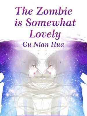 The Zombie is Somewhat Lovely