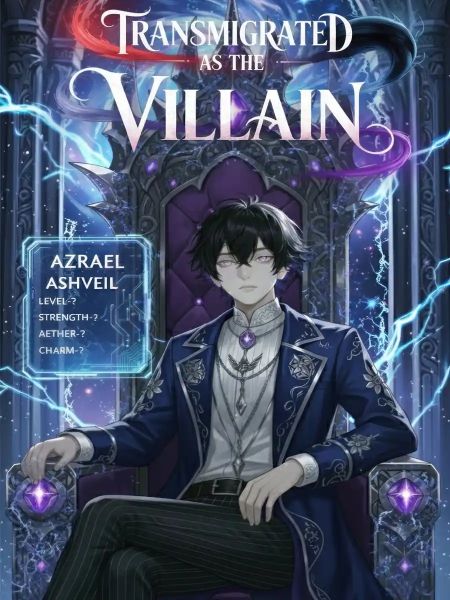 Transmigrated as the Villain Between the Heroine and the Villainess