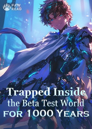 Trapped Inside the Beta Test World for 1000 Years
