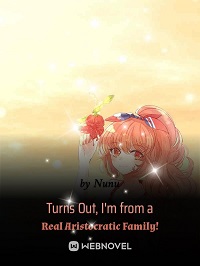 Turns Out, I'm from a Real Aristocratic Family!