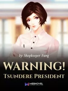 WARNING! Tsundere President