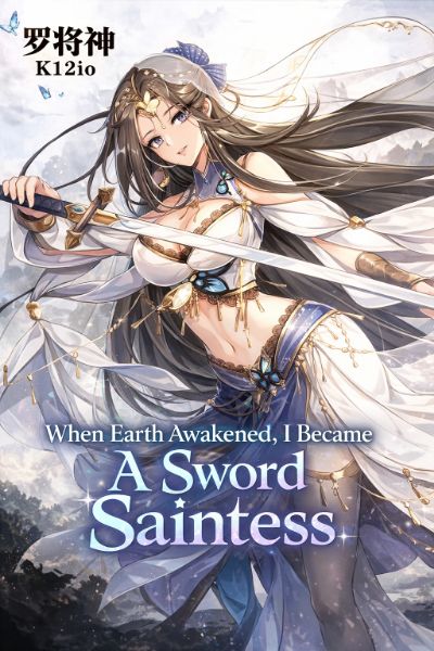 When Earth Awakened, I Became a Sword Saintess