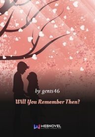 Will You Remember Then?