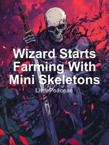 Wizard Starts Farming With Mini Skeletons