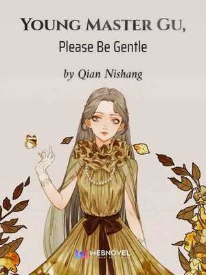 Young Master Gu, Please Be Gentle